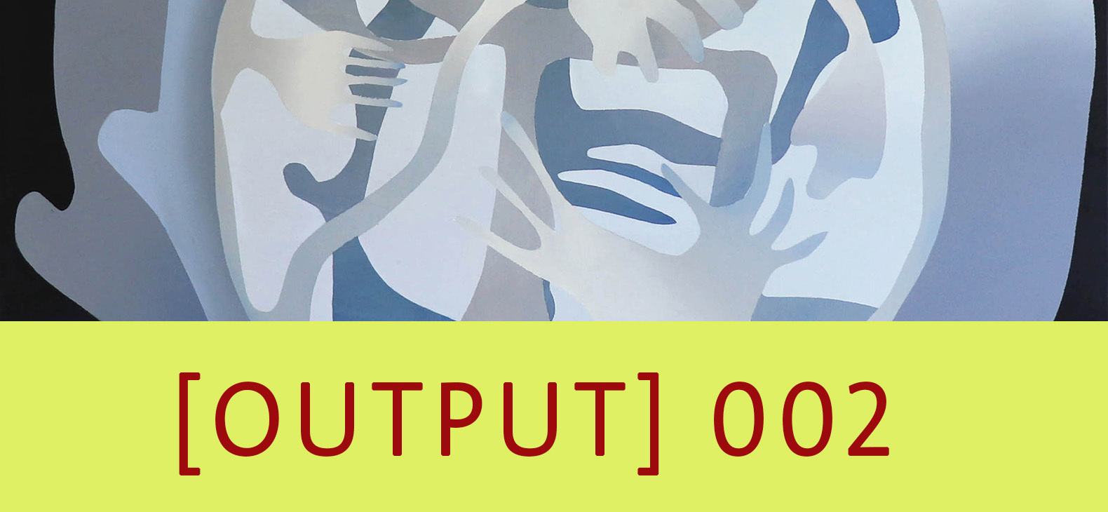 Output 002: Judith Grassl
